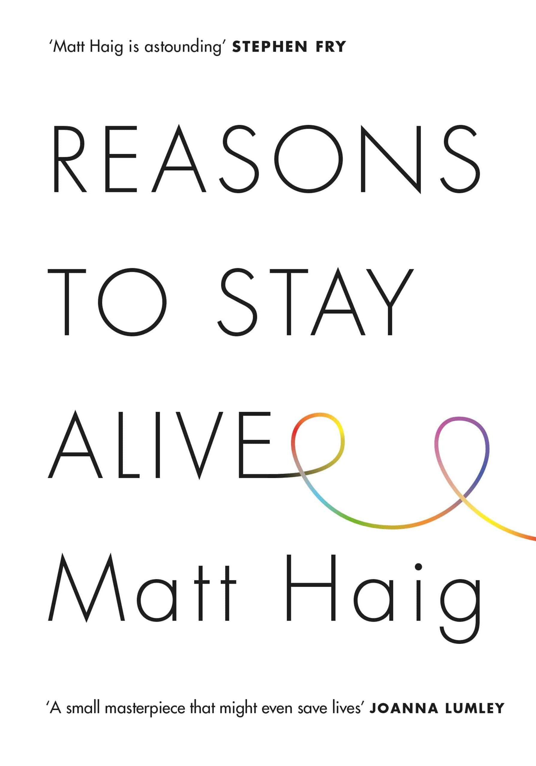 Reasons to stay alive